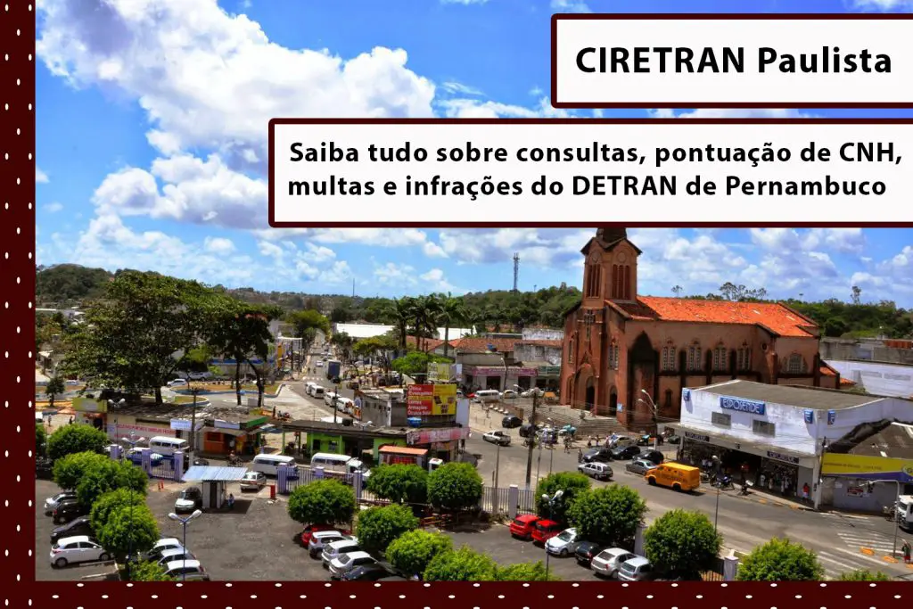 Paulista é um município localizado no litoral norte de Pernambuco contando com uma Circunscrição Regional de Trânsito (CIRETRAN) e um posto de atendimento localizado no Shopping Northway.